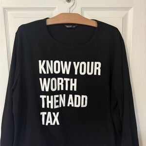 Shein Thin Graphic Sweatshirt "Know Your Worth Then Add Tax" - Black & White